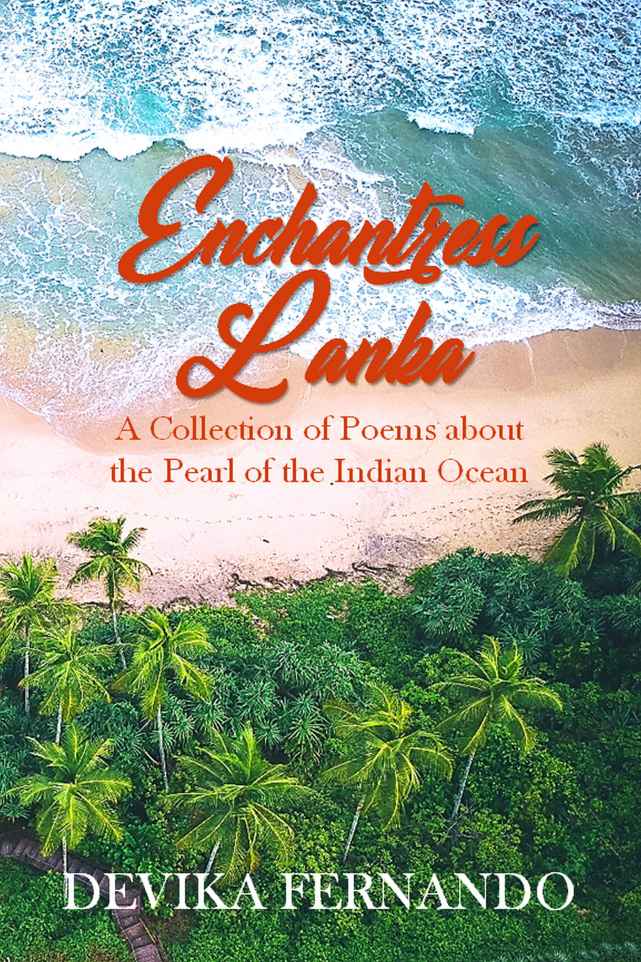 Enchantress Lanka: A Collection of Poems About the Pearl of the Indian Ocean