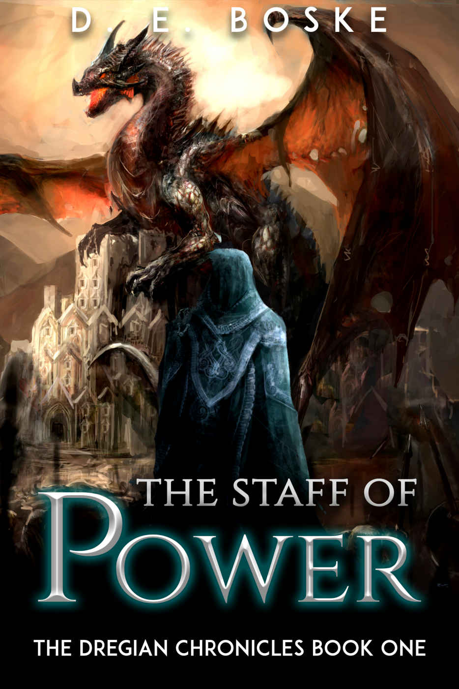 The Staff of Power: The Dregian Chronicles Book One