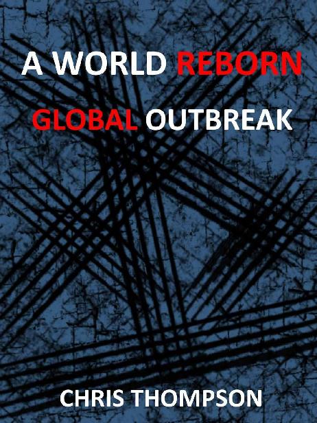 A World Reborn: Global Outbreak