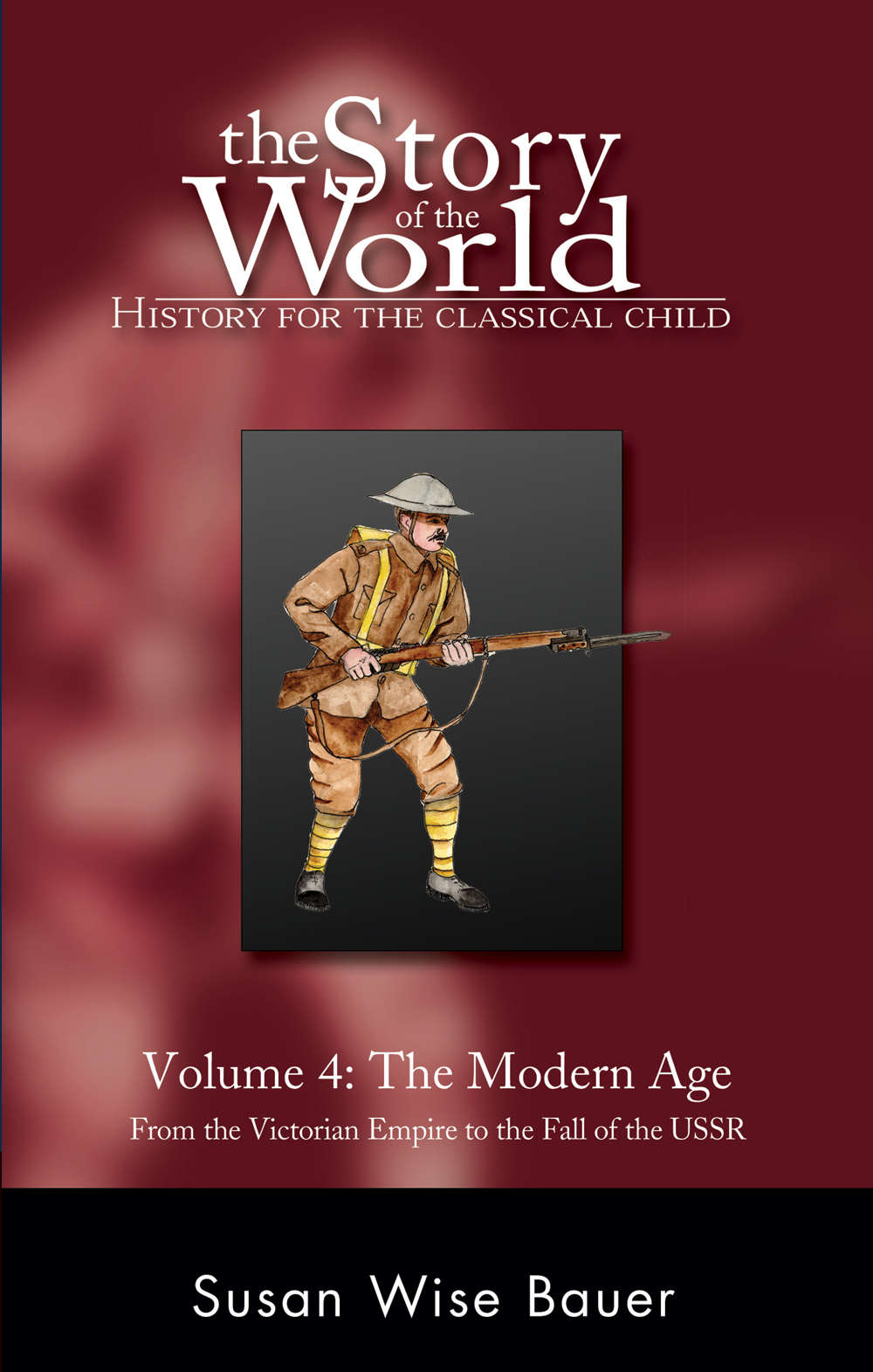 Story of the World, Vol. 4 Audiobook, Revised Edtion: History for the Classical Child: The Modern Age