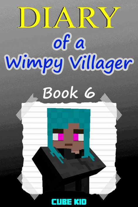 Diary of a Wimpy Villager #2