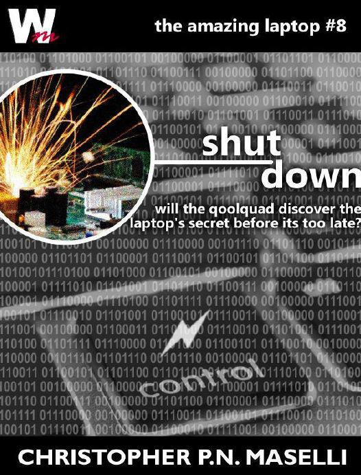 Shut Down!: True Courage Reveals the Laptop's Truth