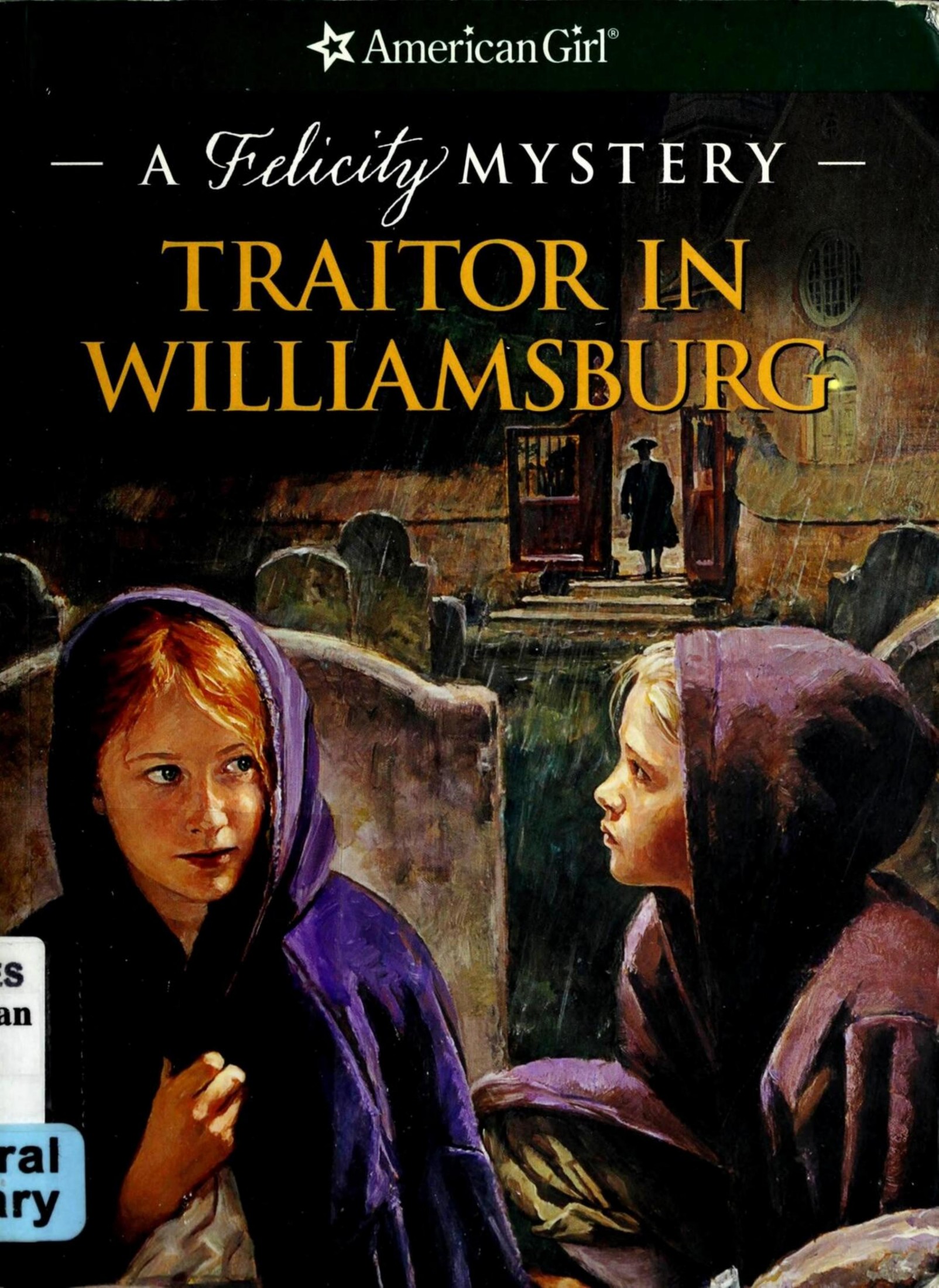 Traitor in Williamsburg: A Felicity Mystery