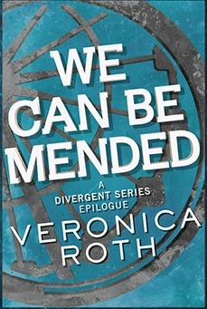 We Can Be Mended: A Divergent Story