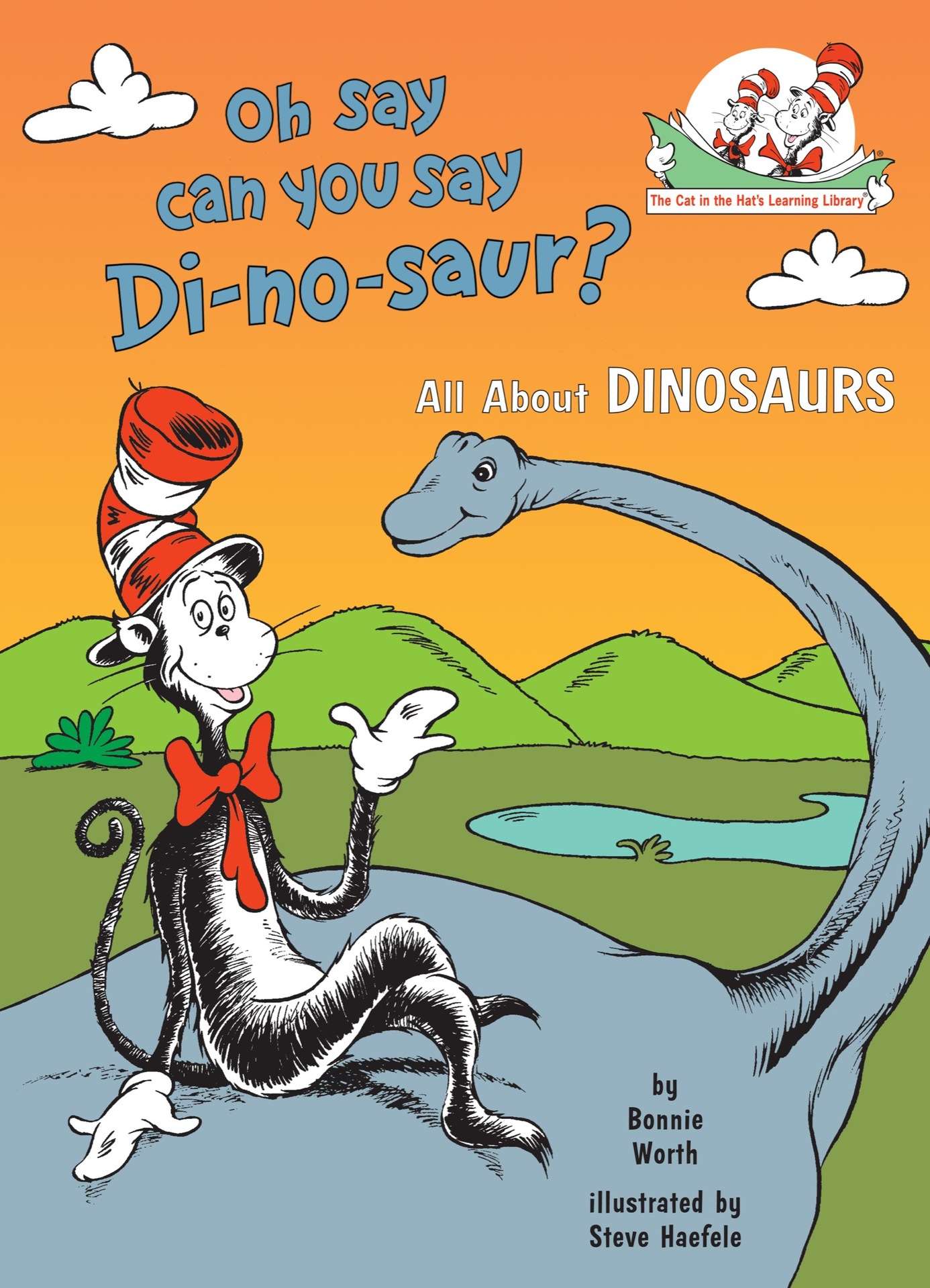 Oh Say Can You Say Di-No-Saur? All About Dinosaurs