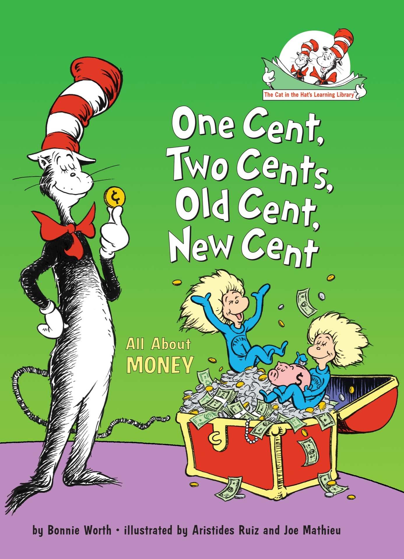 One Cent, Two Cents, Old Cent, New Cent: All About Money: All About Money
