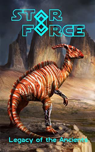 Star Force: Legacy of the Ancients
