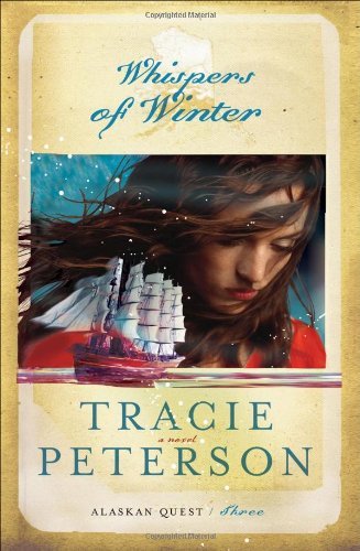 Whispers of Winter (Alaskan Quest Book #3)