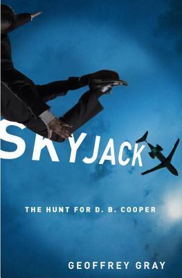 Skyjack: The Hunt for D. B. Cooper