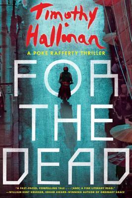 For The Dead (Poke Rafferty Thrillers) by Timothy Hallinan