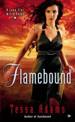 [Flamebound (Lone Star Witch Novel)] [Author: Adams, Tessa] [December, 2013]
