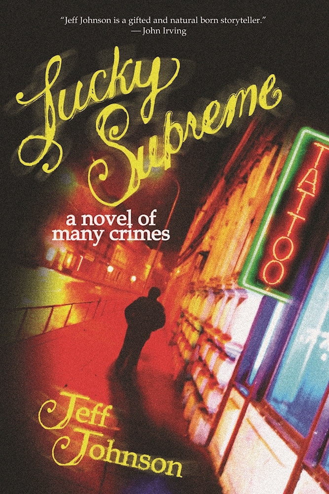 Lucky Supreme: A Novel of Many Crimes: The Darby Holland Series, Book 1