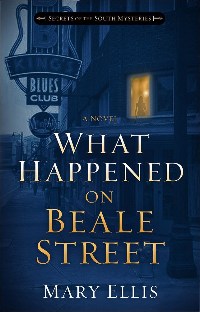 What Happened on Beale Street (Secrets of the South Mysteries) by Mary Ellis