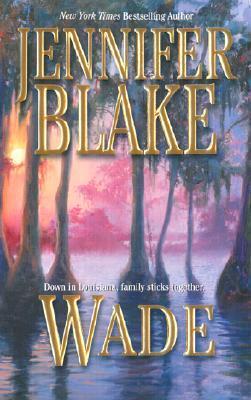 Wade: a Louisiana Gentlemen Novel(Hardback) - 2014 Edition