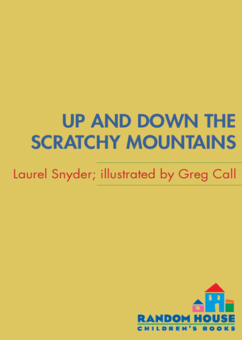[Up and Down the Scratchy Mountains] [By