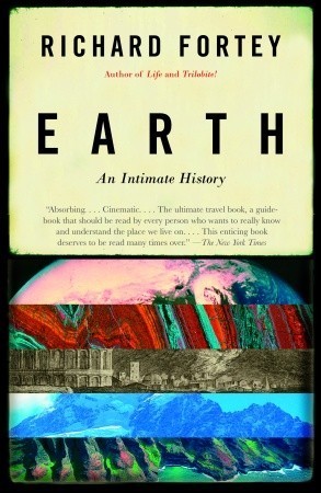 TheEarth An Intimate History by Fortey, Richard ( Author ) ON Mar-07-2005, Paperback