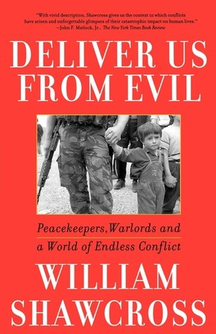 Deliver Us from Evil::Peacekeepers, Warlords and a World of Endless Conflict[Paperback,2001]