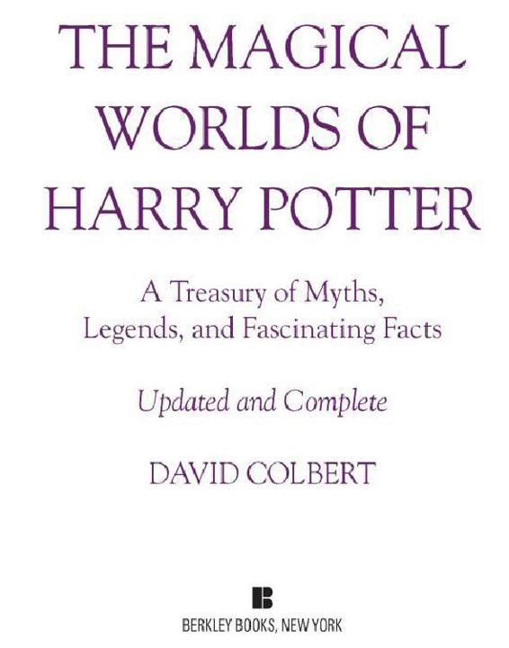 The Magical Worlds of Harry Potter: A Treasury of Myths, Legends, and Fascinating Facts