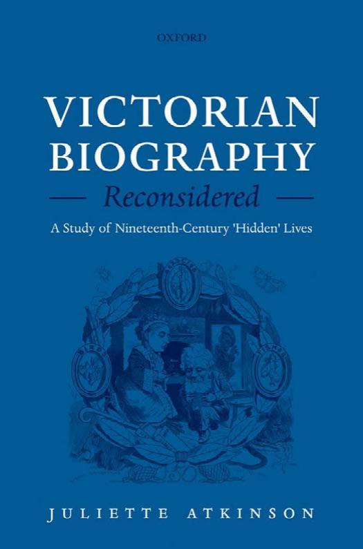 Victorian Biography Reconsidered: A Study of Nineteenth-Century 'Hidden' Lives